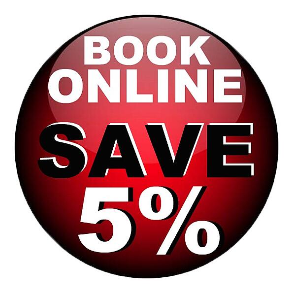 BOOK ONLINE - SAVE 5%